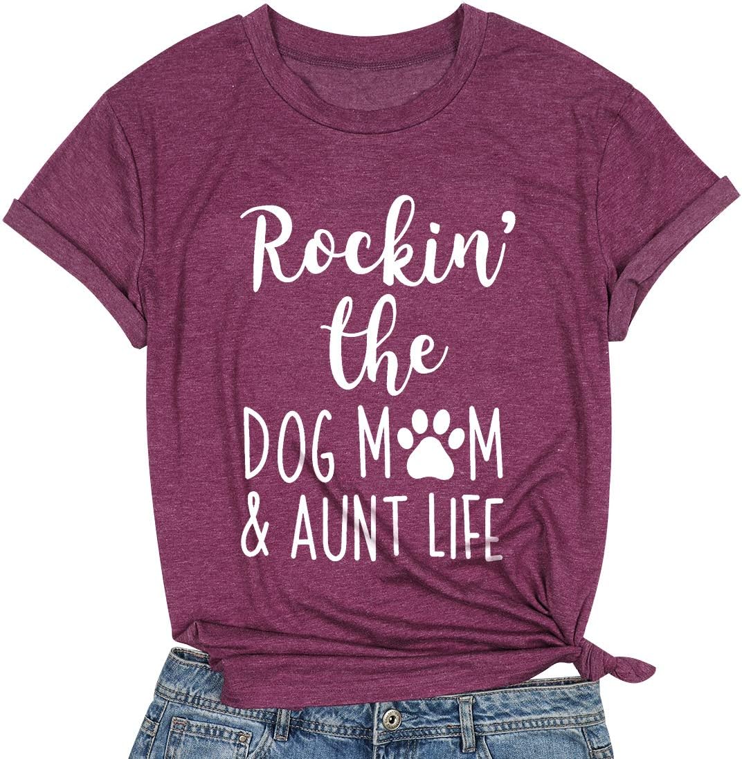 Rockin&#39; The Dog Mom Aunt Life Tshirt Women&#39; Cute Dog Lovers Shirts Short Sleeve Dog Mama T-Shirt Tees Tops