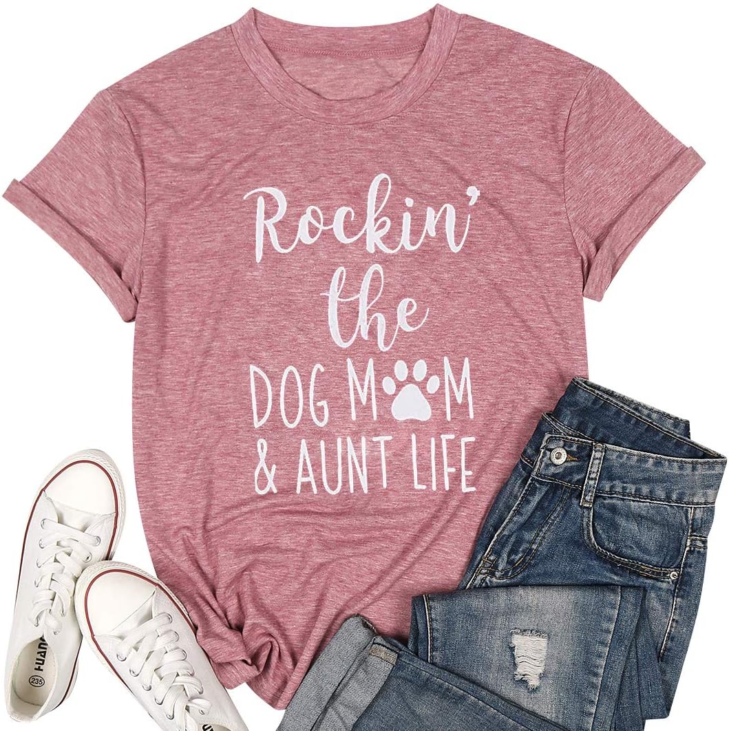 Rockin&#39; The Dog Mom Aunt Life Tshirt Women&#39; Cute Dog Lovers Shirts Short Sleeve Dog Mama T-Shirt Tees Tops