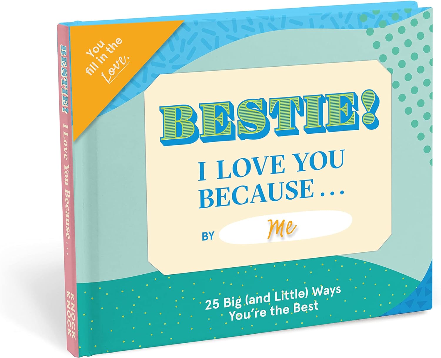 Knock Knock Bestie, I Love You Because Book Fill in the Love Fill-in-the-Blank Book & Gift Journal (25 Prompts), 5 x 5.75-Inches