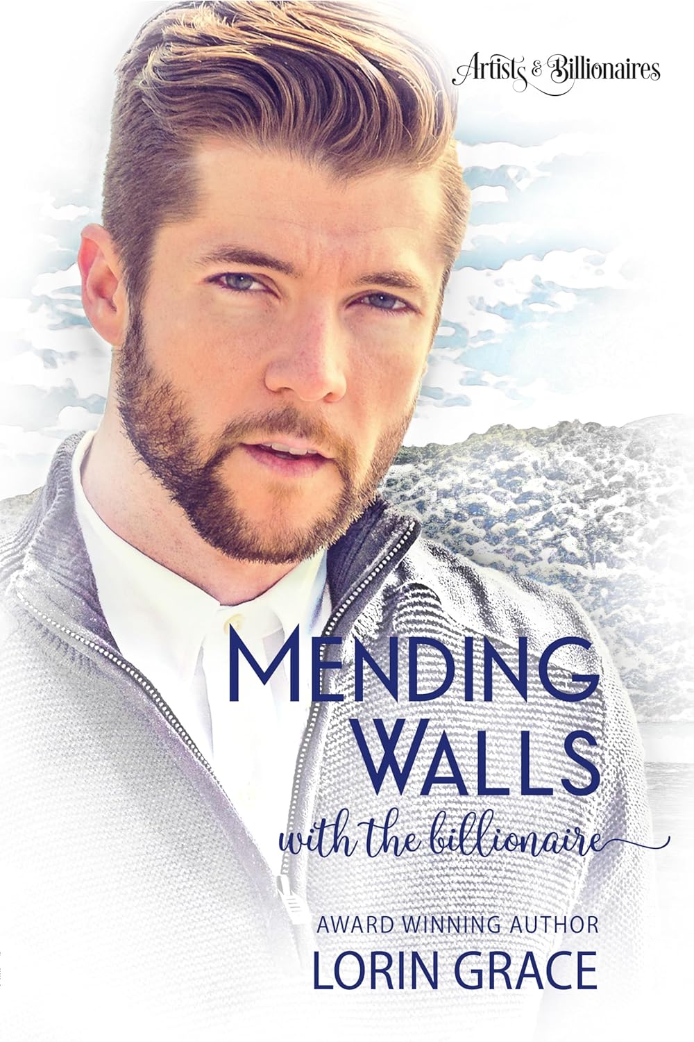 Mending Walls with the Billionaire: A Clean Billionaire Romance (Artists & Billionaires Book 3) Kindle Edition