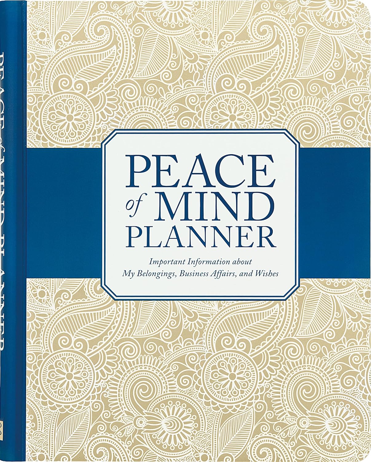 Peace of Mind Planner: Important Information about My Belongings, Business Affairs, and Wishes Hardcover-spiral  Organizer, November 3, 2014